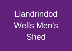 Llandrindod Wells Men's Shed